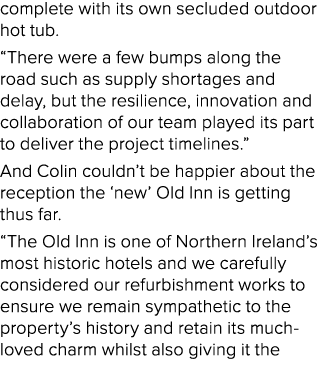 complete with its own secluded outdoor hot tub. “There were a few bumps along the road such as supply shortages and d...