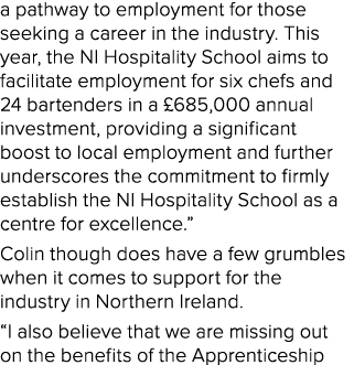 a pathway to employment for those seeking a career in the industry. This year, the NI Hospitality School aims to faci...