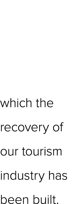Resilience and collaboration has been the bedrock on which the recovery of our tourism industry has been built.