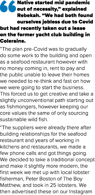 “Native started mid pandemic out of necessity,” explained Rebekah. “We had both found ourselves jobless due to Covid ...
