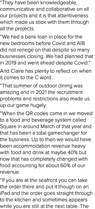 “They have been knowledgeable, communicative and collaborative on all our projects and it is that attentiveness which...