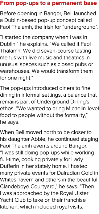 From pop ups to a permanent base Before opening in Bangor, Bell launched a Dublin based pop up concept called Faoi Th...