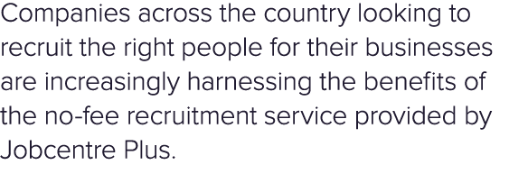 Companies across the country looking to recruit the right people for their businesses are increasingly harnessing the...