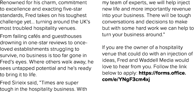 Renowned for his charm, commitment to excellence and exacting five star standards, Fred takes on his toughest challen...