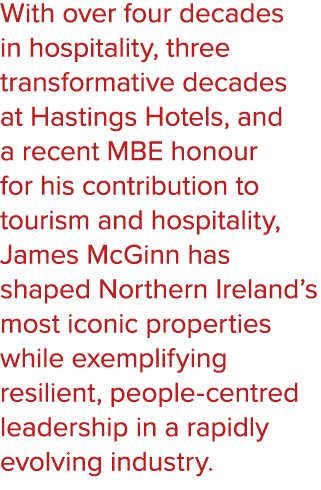 With over four decades in hospitality, three transformative decades at Hastings Hotels, and a recent MBE honour for h...