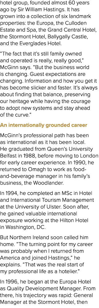 hotel group, founded almost 60 years ago by Sir William Hastings. It has grown into a collection of six landmark prop...