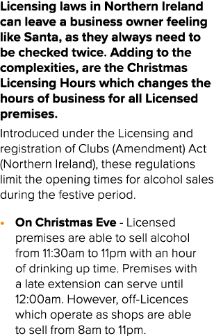 Licensing laws in Northern Ireland can leave a business owner feeling like Santa, as they always need to be checked t...
