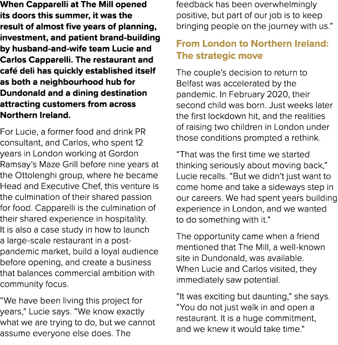 When Capparelli at The Mill opened its doors this summer, it was the result of almost five years of planning, investm...