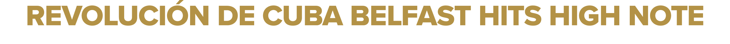Revoluci n de Cuba Belfast HITS HIGH NOTE