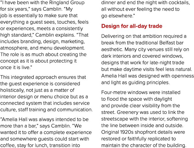 “I have been with the Ringland Group for six years,” says Camblin. “My job is essentially to make sure that everythin...