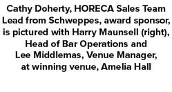 Cathy Doherty, HORECA Sales Team Lead from Schweppes, award sponsor, is pictured with Harry Maunsell (right), Head of...