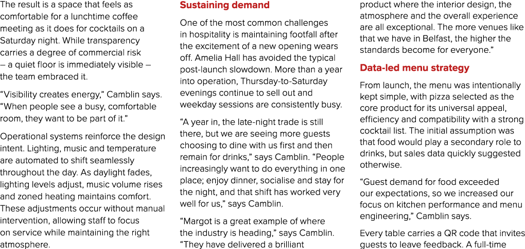 The result is a space that feels as comfortable for a lunchtime coffee meeting as it does for cocktails on a Saturday...