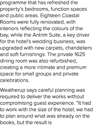 programme that has refreshed the property’s bedrooms, function spaces and public areas. Eighteen Coastal Rooms were f...