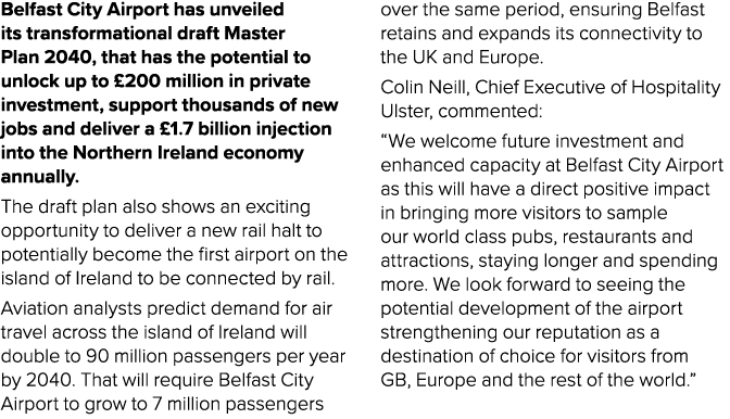 Belfast City Airport has unveiled its transformational draft Master Plan 2040, that has the potential to unlock up to...