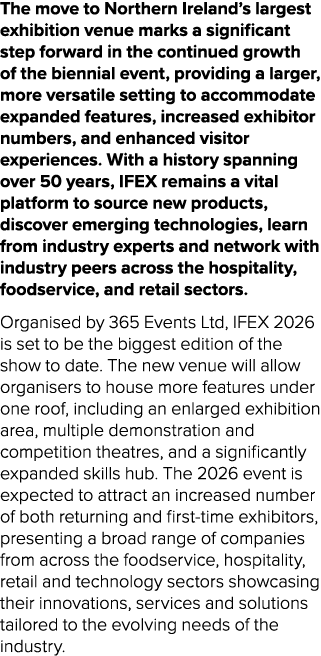 The move to Northern Ireland’s largest exhibition venue marks a significant step forward in the continued growth of t...