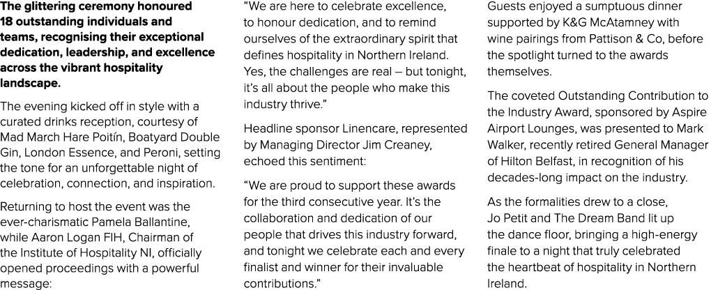 The glittering ceremony honoured 18 outstanding individuals and teams, recognising their exceptional dedication, lead...