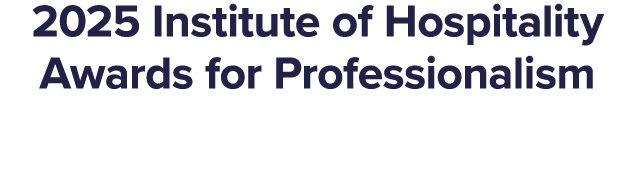 2025 Institute of Hospitality Awards for Professionalism Winners