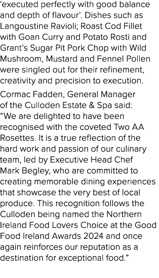 ‘executed perfectly with good balance and depth of flavour’. Dishes such as Langoustine Ravioli; Roast Cod Fillet wit...