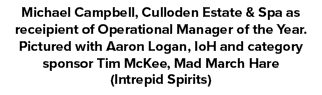 Michael Campbell, Culloden Estate & Spa as receipient of Operational Manager of the Year. Pictured with Aaron Logan, ...