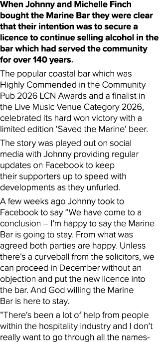 When Johnny and Michelle Finch bought the Marine Bar they were clear that their intention was to secure a licence to ...