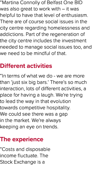 “Martina Connolly of Belfast One BID was also great to work with – it was helpful to have that level of enthusiasm. T...