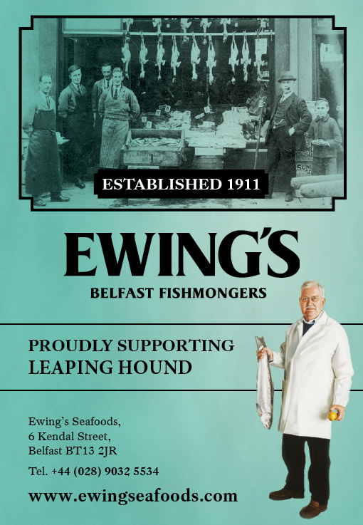 A vintage-style advertisement for Ewing's Belfast Fishmongers features a historical black-and-white photo of people standing outside a fish shop and a senior person in a white coat holding a fish and a lemon, with text highlighting the business's establishment in 1911 and support for Leaping Hound. Description generated by AI