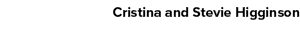 Cristina and Stevie Higginson