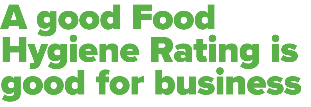A good Food Hygiene Rating is good for business