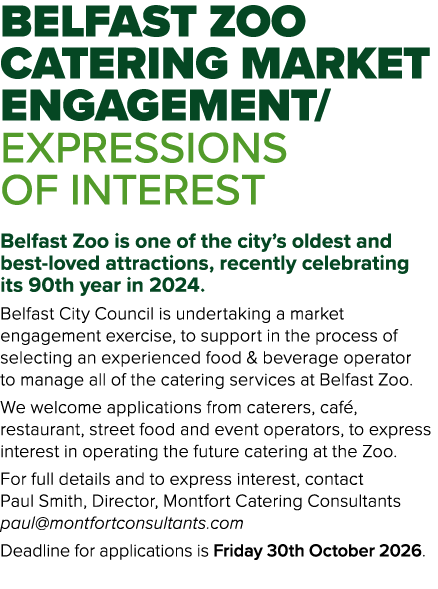 Belfast Zoo Catering Market Engagement/ Expressions of Interest Belfast Zoo is one of the city’s oldest and best love...
