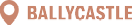 The logo features the word “BALLYCASTLE" in bold uppercase letters with a peach-colored block to the left. Description generated by AI