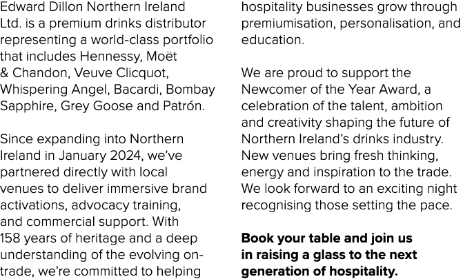 Edward Dillon Northern Ireland Ltd. is a premium drinks distributor representing a world class portfolio that include...