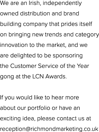 We are an Irish, independently owned distribution and brand building company that prides itself on bringing new trend...