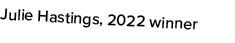 Julie Hastings, 2022 winner