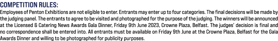 Competition rules: Employees of Penton Exhibitions are not eligible to enter. Entrants may enter up to four categorie...