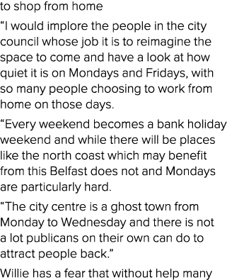 to shop from home “I would implore the people in the city council whose job it is to reimagine the space to come and ...