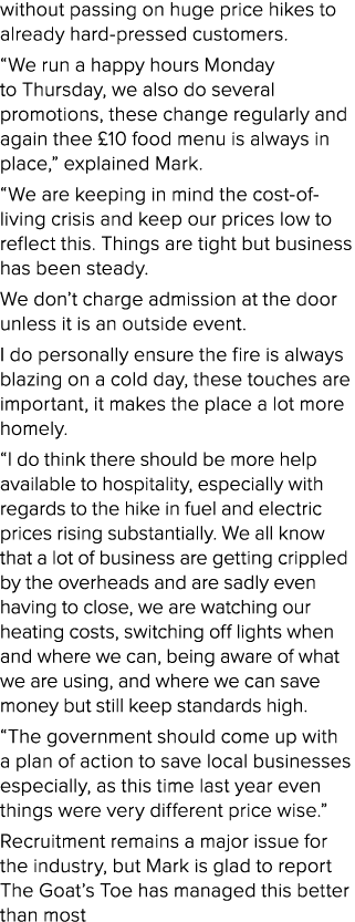 without passing on huge price hikes to already hard pressed customers. “We run a happy hours Monday to Thursday, we a...