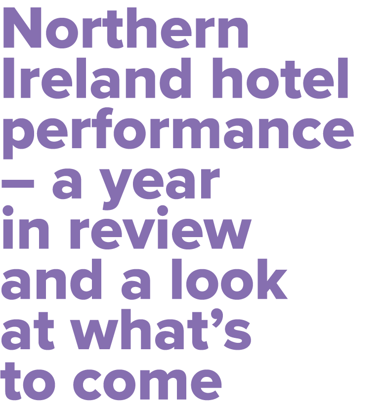 Northern Ireland hotel performance – a year in review and a look at what’s to come