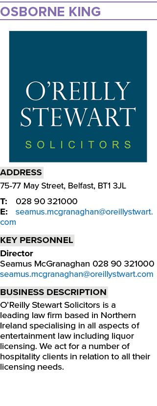 Osborne King ￼ Address 75 77 May Street, Belfast, BT1 3JL T: 028 90 321000 E: seamus.mcgranaghan@oreillystwart.com Ke...