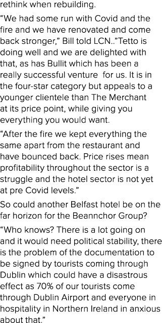 rethink when rebuilding. “We had some run with Covid and the fire and we have renovated and come back stronger,” Bill...