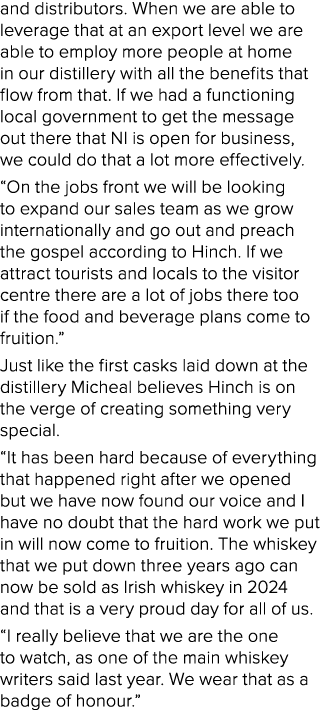 and distributors. When we are able to leverage that at an export level we are able to employ more people at home in o...
