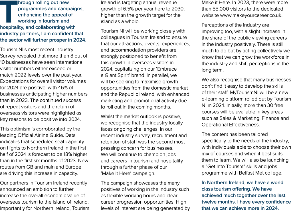 Through rolling out new programmes and campaigns, enhancing the appeal of working in tourism and hospitality, and col...