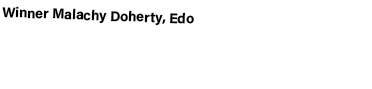 Winner Malachy Doherty, Edo
