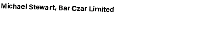 Michael Stewart, Bar Czar Limited