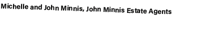Michelle and John Minnis, John Minnis Estate Agents