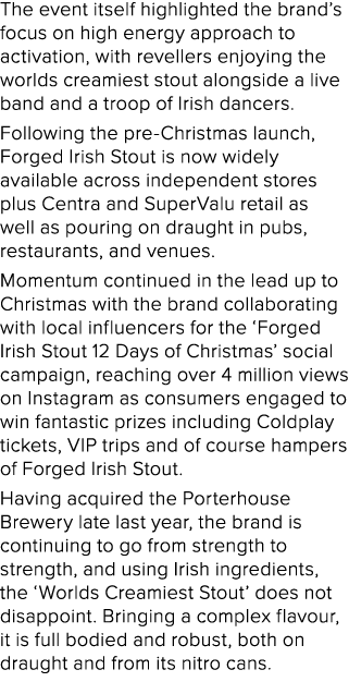 The event itself highlighted the brand’s focus on high energy approach to activation, with revellers enjoying the wor...