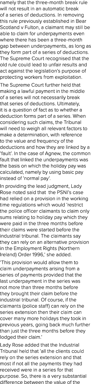 namely that the three month break rule will not result in an automatic break of a series of deductions. In removing t...