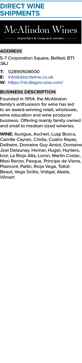Direct Wine Shipments ￼ Address 5 7 Corporation Square, Belfast, BT1 3AJ T: 02890508000 E: info@directwine.co.uk W: h...