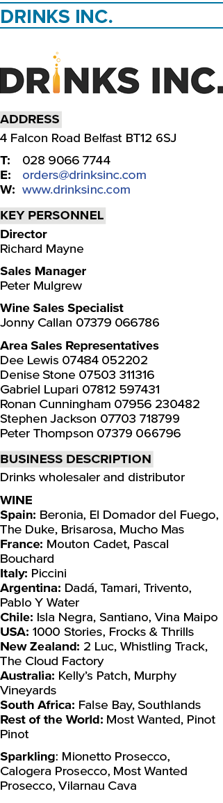 Drinks Inc. ￼ Address 4 Falcon Road Belfast BT12 6SJ T: 028 9066 7744 E: orders@drinksinc.com W: www.drinksinc.com Ke...