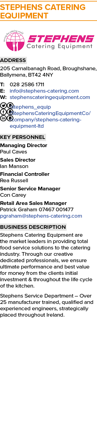 Stephens Catering Equipment ￼ Address 205 Carnalbanagh Road, Broughshane, Ballymena, BT42 4NY T: 028 2586 1711 E: inf...