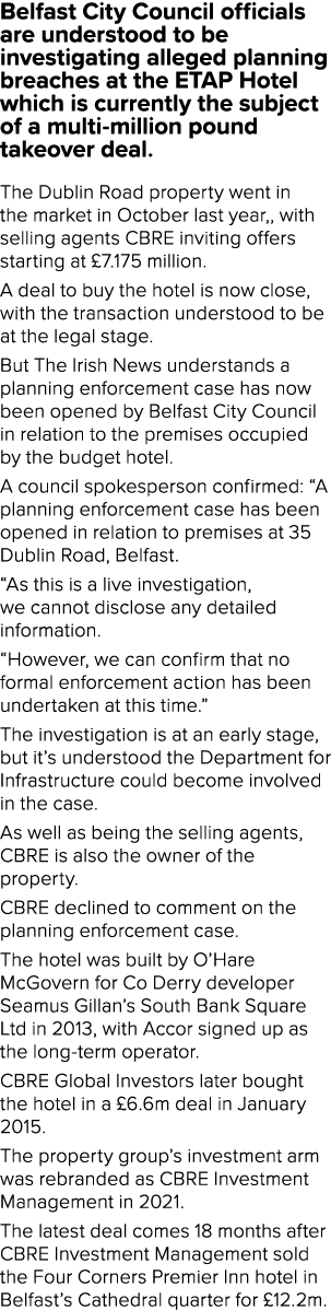 Belfast City Council officials are understood to be investigating alleged planning breaches at the ETAP Hotel which i...